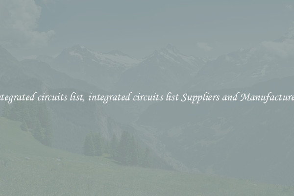 integrated circuits list, integrated circuits list Suppliers and Manufacturers