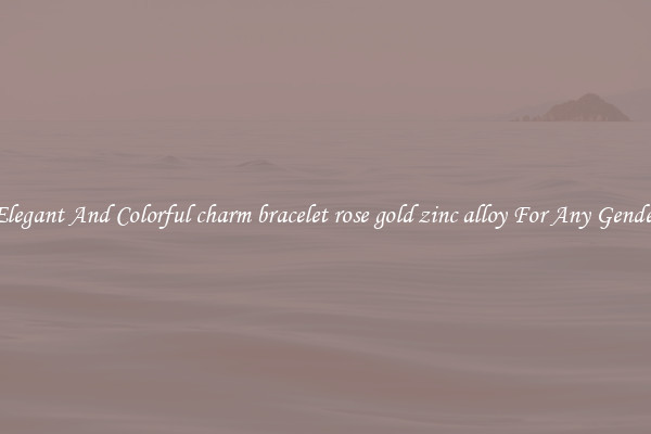 Elegant And Colorful charm bracelet rose gold zinc alloy For Any Gender
