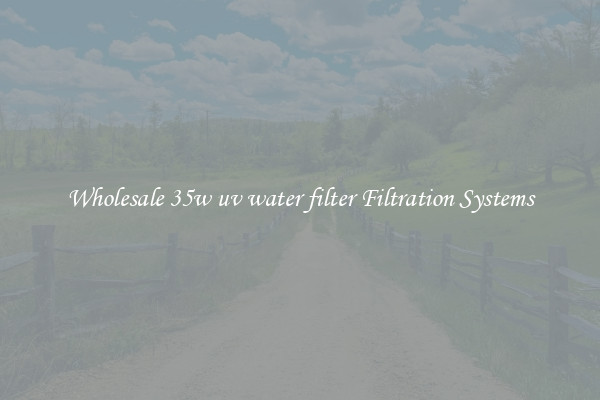 Wholesale 35w uv water filter Filtration Systems