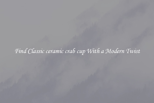 Find Classic ceramic crab cup With a Modern Twist