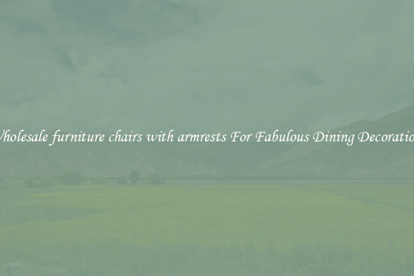 Wholesale furniture chairs with armrests For Fabulous Dining Decorations