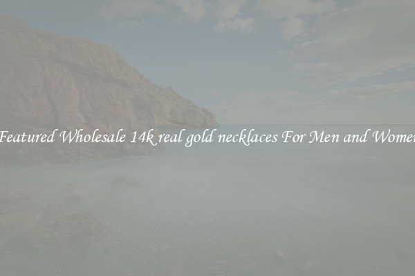 Featured Wholesale 14k real gold necklaces For Men and Women