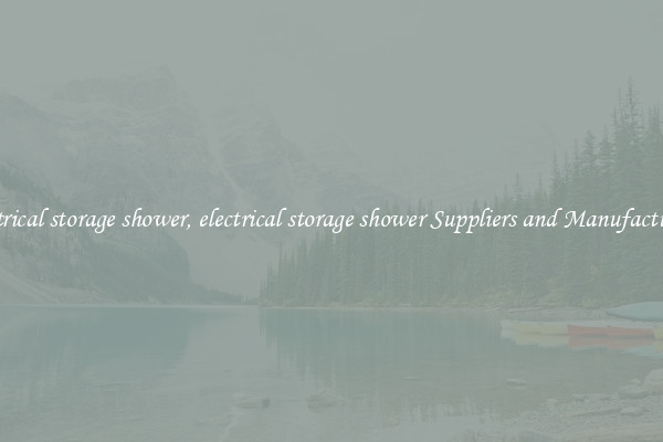 electrical storage shower, electrical storage shower Suppliers and Manufacturers