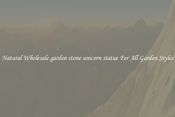 Natural Wholesale garden stone unicorn statue For All Garden Styles