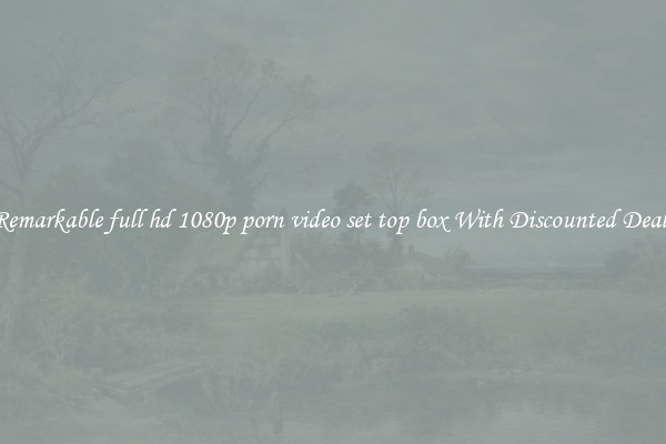Remarkable full hd 1080p porn video set top box With Discounted Deals
