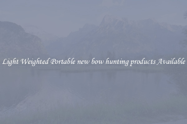 Light Weighted Portable new bow hunting products Available