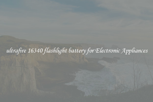 ultrafire 16340 flashlight battery for Electronic Appliances