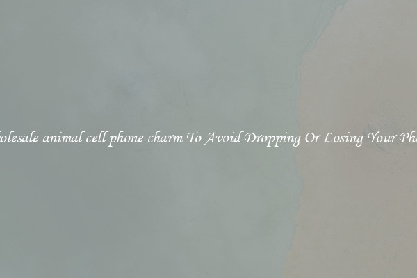Wholesale animal cell phone charm To Avoid Dropping Or Losing Your Phones
