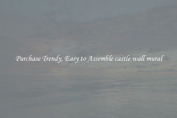 Purchase Trendy, Easy to Assemble castle wall mural