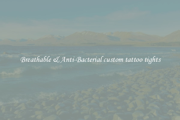 Breathable & Anti-Bacterial custom tattoo tights